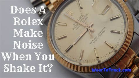 do rolex make noise|what is a rolex sound.